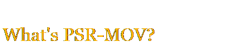 What's PSR-MOV?